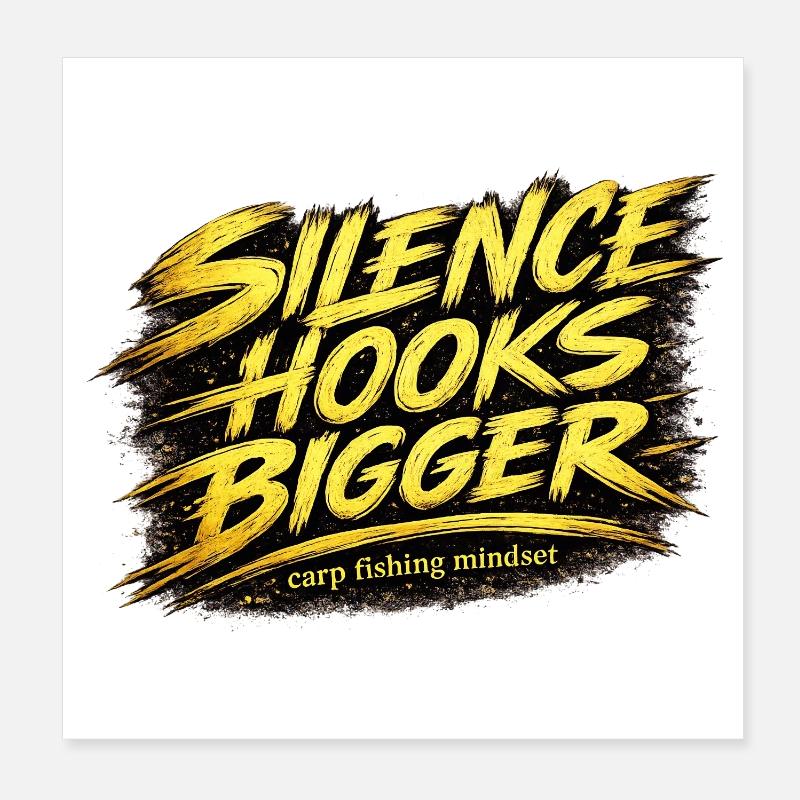 Silence Hooks Bigger Carp Fishing Mindset Poster 20 x 20 cm