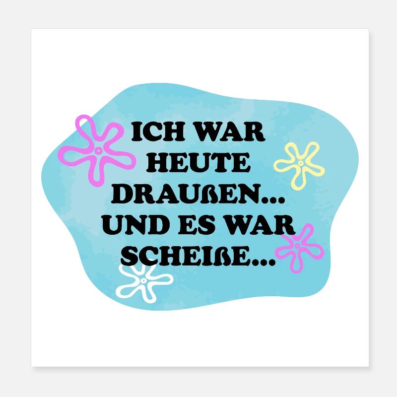 Ich war draußen | Sarkasmus Retro Meme Poster 20x20 cm