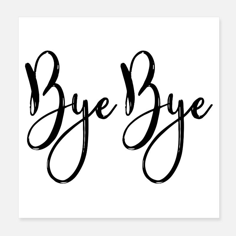 Bye Bye Poster 20x20 cm