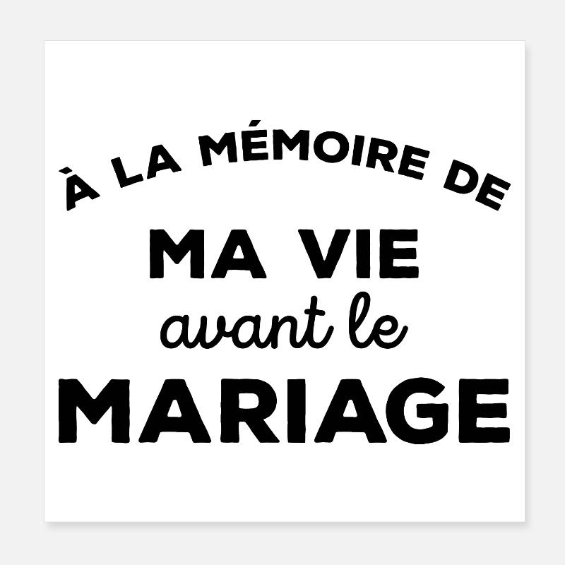 A la mémoire de ma vie avant le Mariage Cadeau Poster 20 x 20 cm