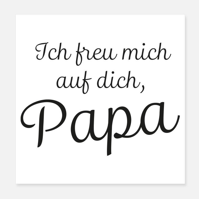 Ich freu mich auf dich Papa Poster 20x20 cm