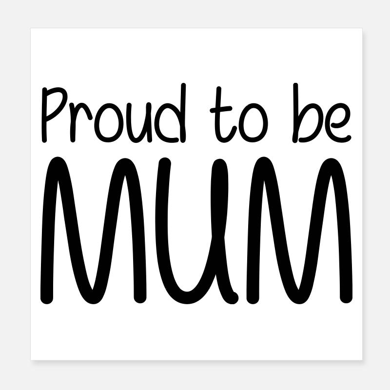 Stolz darauf, Mutter zu sein - Muttertag Poster 20x20 cm