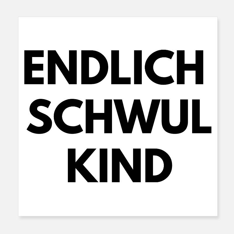Endlich Schwul Kind Poster 20x20 cm