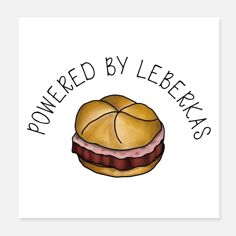 Powered by Leberkas – Leberkäse Spruch Poster 20x20 cm