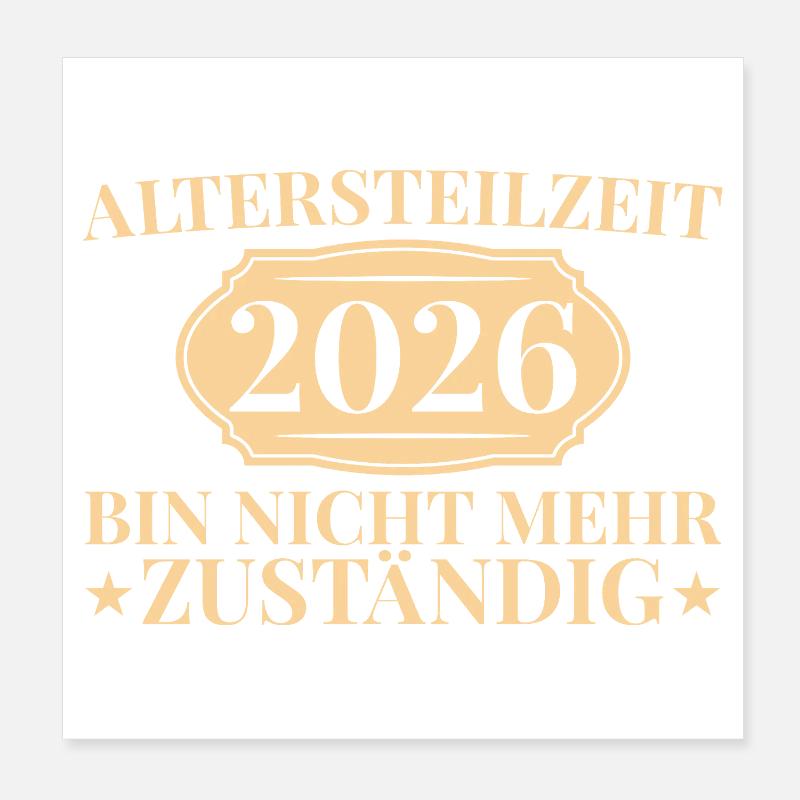 Altersteilzeit Kollege 2026 Frührente Geschenkidee Poster 20x20 cm