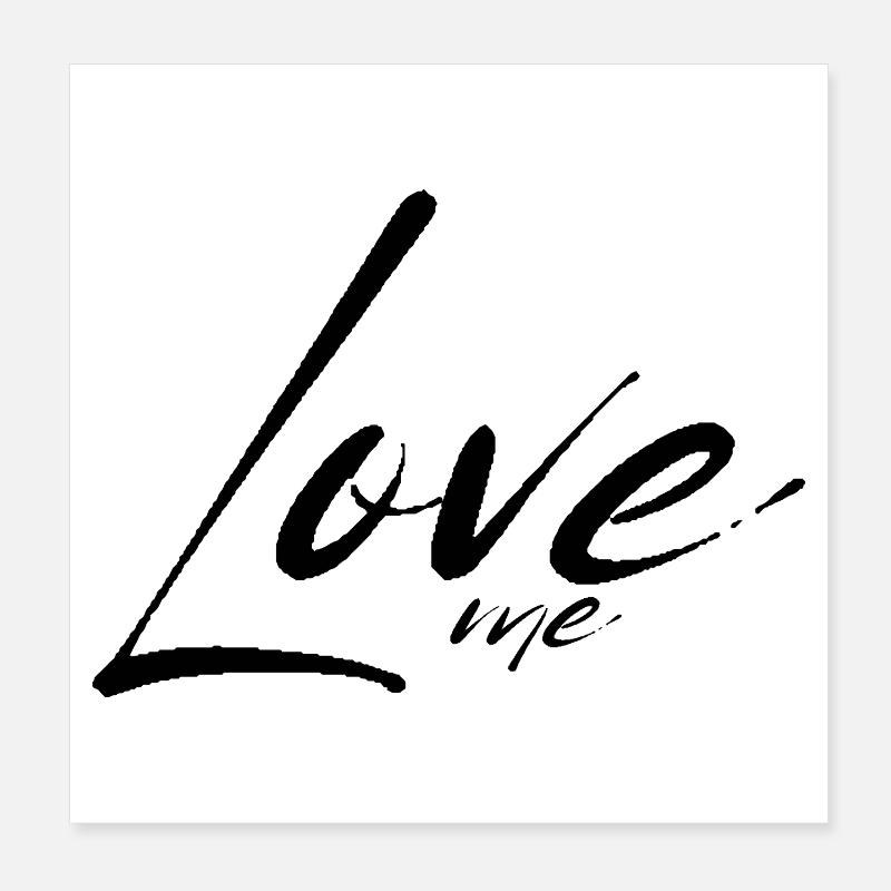 Love me Poster 8" x 8" (20x20 cm)