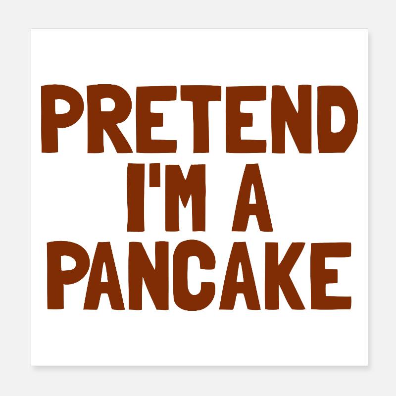 Imagine que je suis un petit-déjeuner pancake Ha Poster 20 x 20 cm