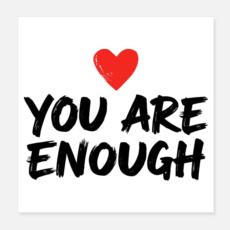 You Are Enough Self Love Statement Poster 8" x 8" (20x20 cm)
