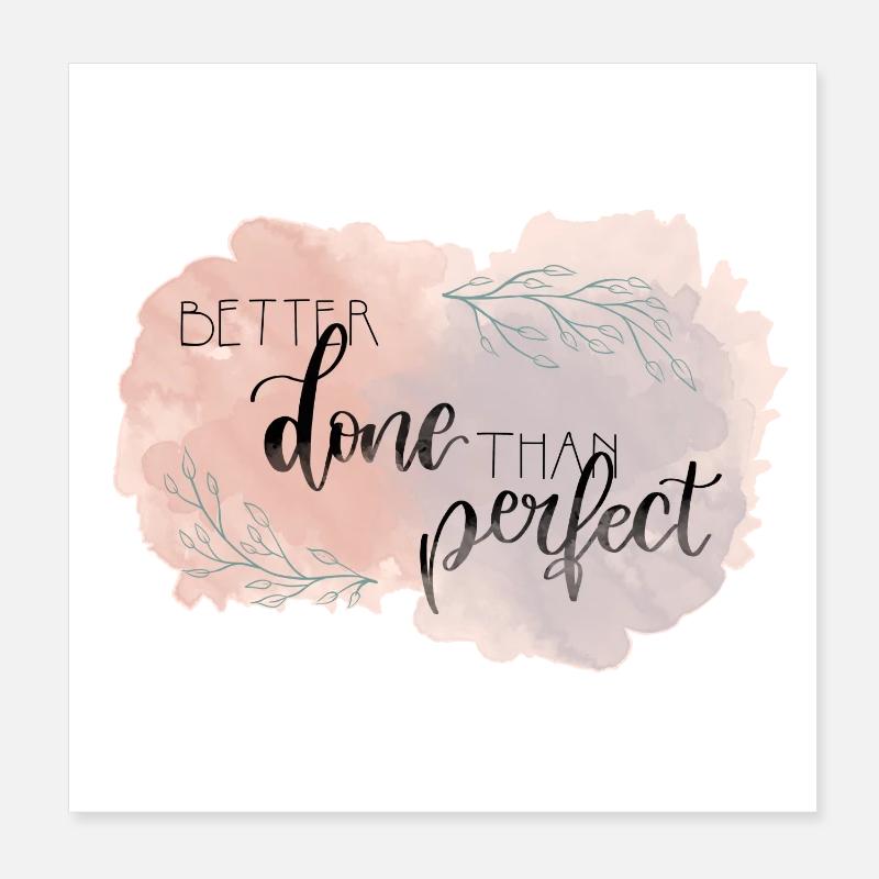 Better Done Than Perfect Poster 20x20 cm