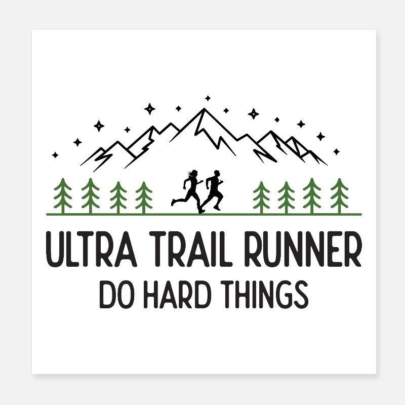 Ultra Trail Runner - Faites des choses difficiles Poster 20 x 20 cm