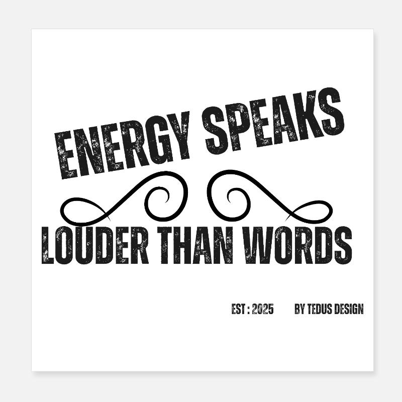 L’énergie parle plus fort que les mots Poster 20 x 20 cm