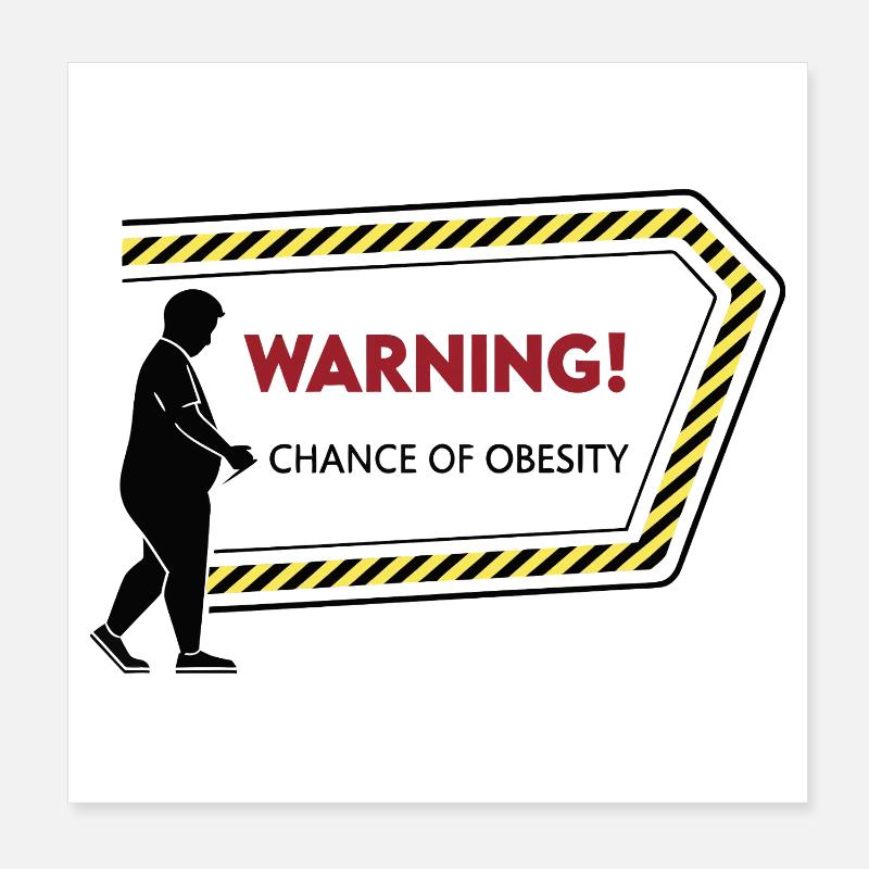 Warning: Obesity Caution Graphic Poster 8" x 8" (20x20 cm)