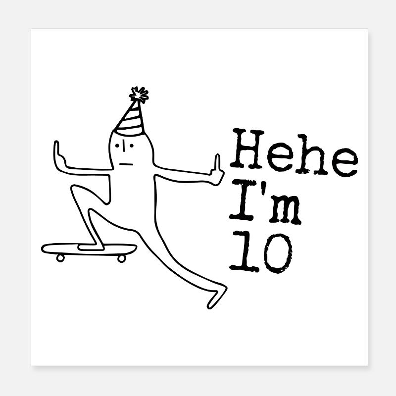 10th Birthday Gift Funny 10 Years 10th Poster 8" x 8" (20x20 cm)