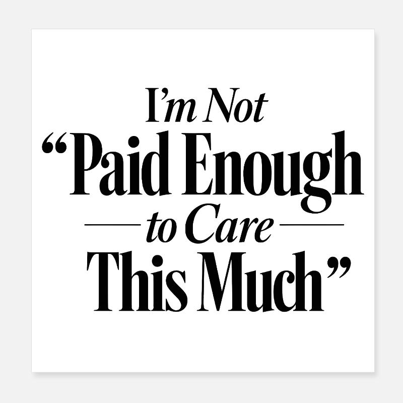 Funny Saying Office Job Work Poster 8" x 8" (20x20 cm)