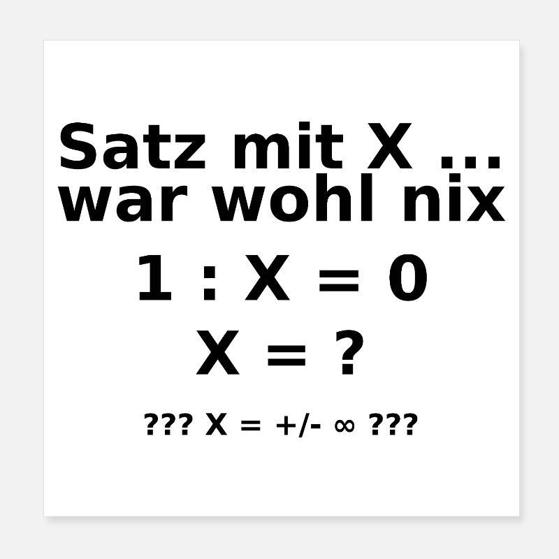 satz mit x ...  war wohl nix Poster 20x20 cm