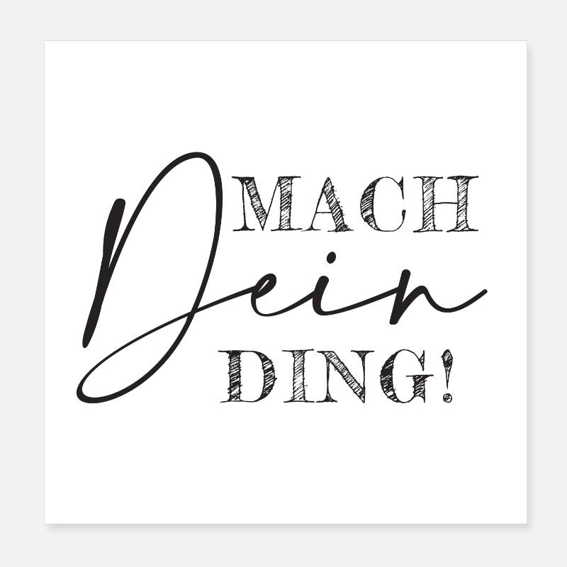Mach dein Ding Poster 20x20 cm