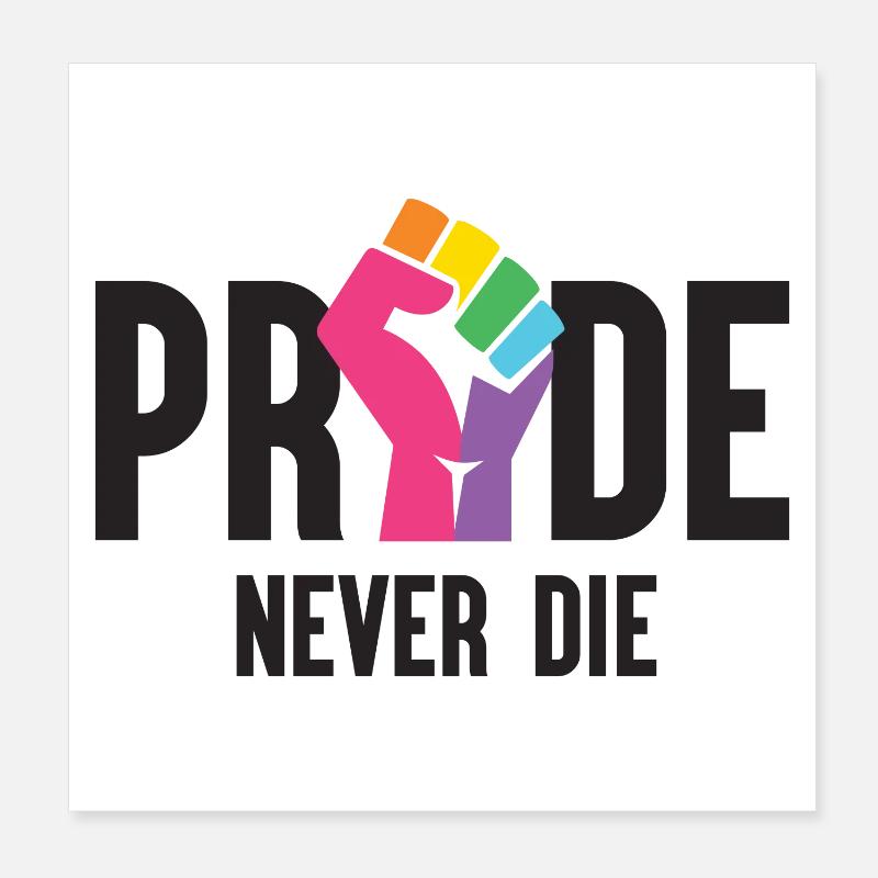 Pride Month LGBT - Pride Never Die Poster 8" x 8" (20x20 cm)