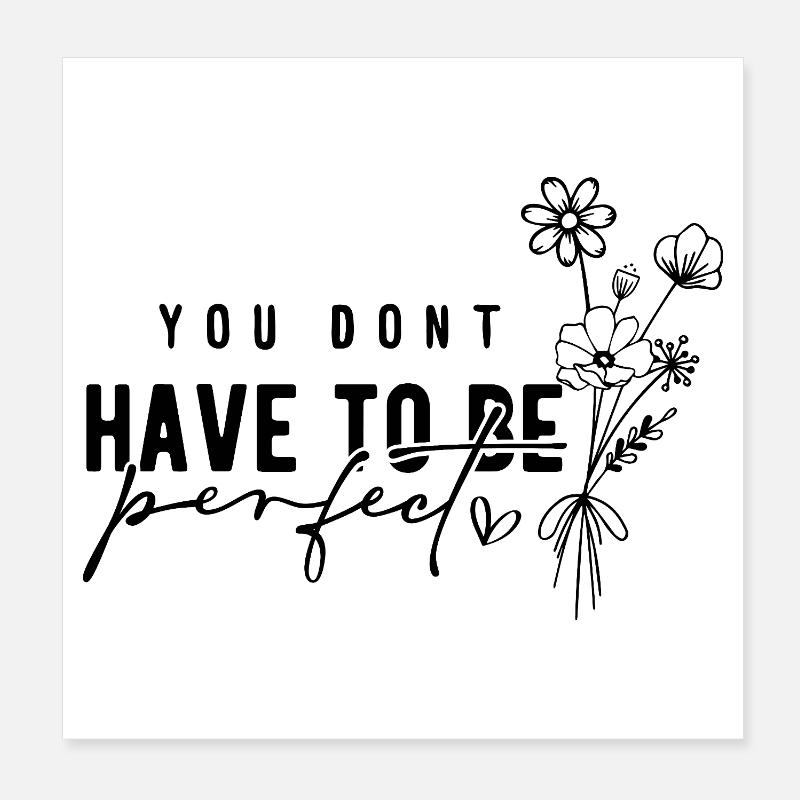 Vous n’avez pas besoin d’être parfait – l’acceptation Poster 20 x 20 cm