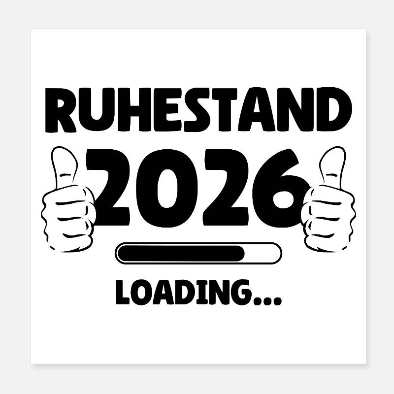 Ruhestand 2026 Loading Poster 20x20 cm