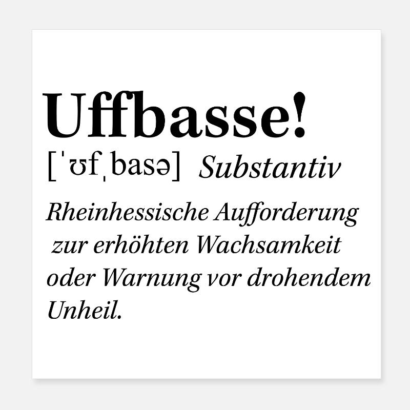 Mundart_Uffbasse Poster 20x20 cm