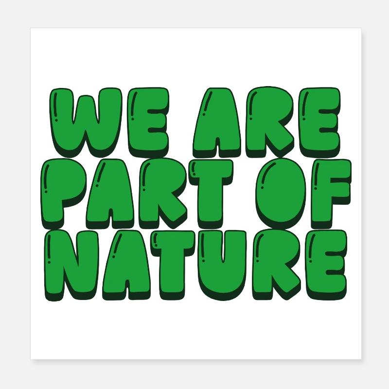 Nous faisons partie de la nature Poster 20 x 20 cm