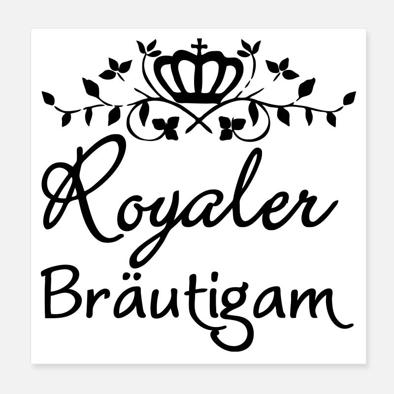 Royaler Bräutigam Geschenk Poster 20x20 cm