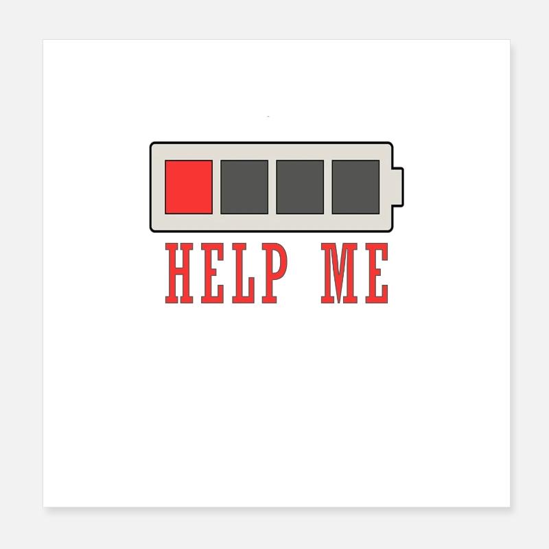 Aide Moi Batterie Faible Poster 20 x 20 cm