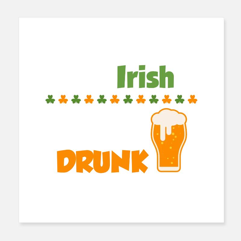 0% Irish - 100% drunk; St. Patrick's Day Poster 8" x 8" (20x20 cm)