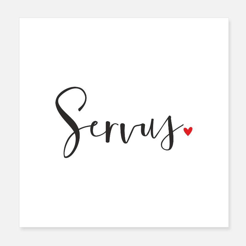 Servus Herz Dekoration Geschenk Gruß Poster 20x20 cm