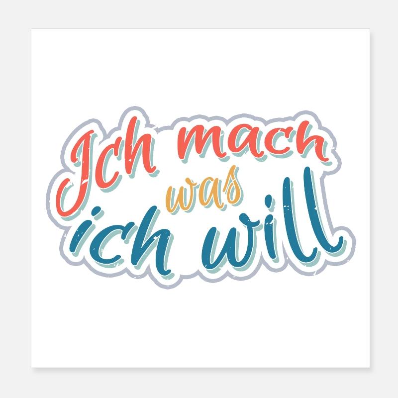 Ich mach was Ich will Poster 20x20 cm