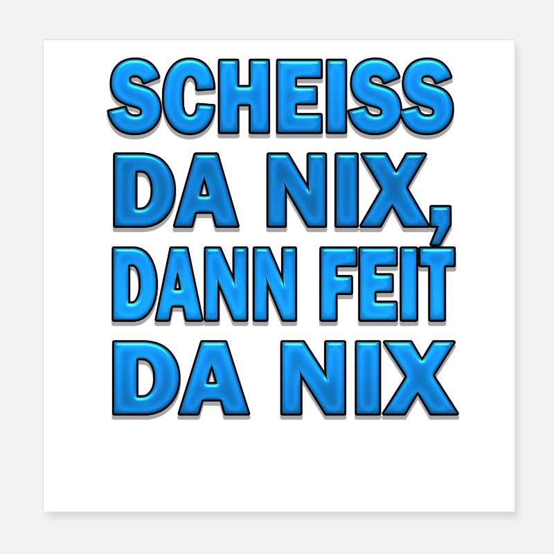 SCHEISS DA NIX Poster 20x20 cm