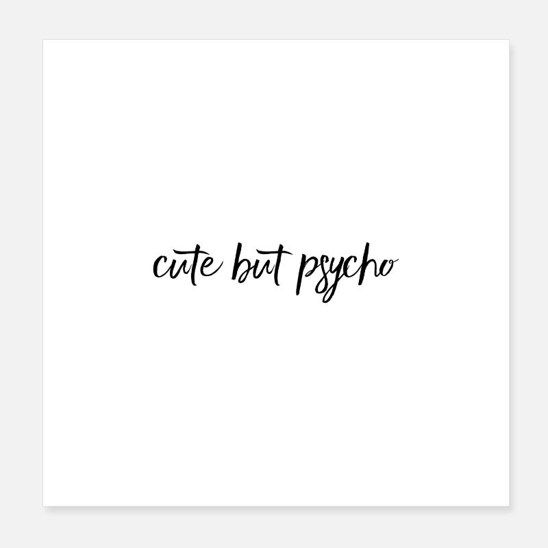 Cute But Psycho – Cheeky Statement Design Poster 8" x 8" (20x20 cm)