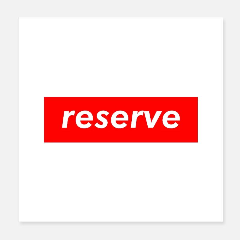 reserve Poster 20x20 cm