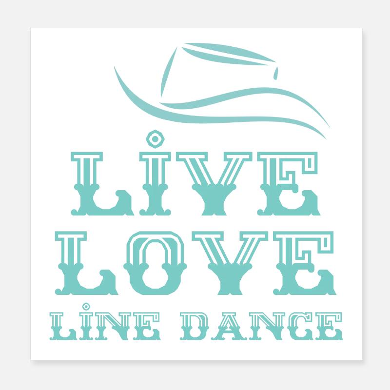 Line Dancer Motto: Live, Love, Line Dance Poster 20x20 cm