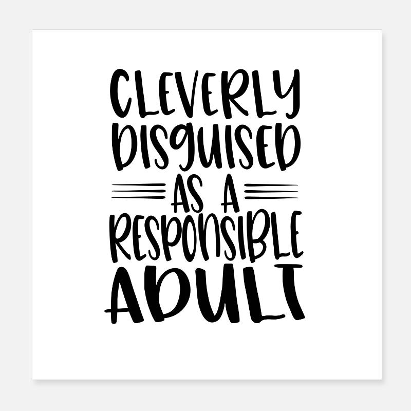 Humour Responsabilité Adulte Poster 20 x 20 cm