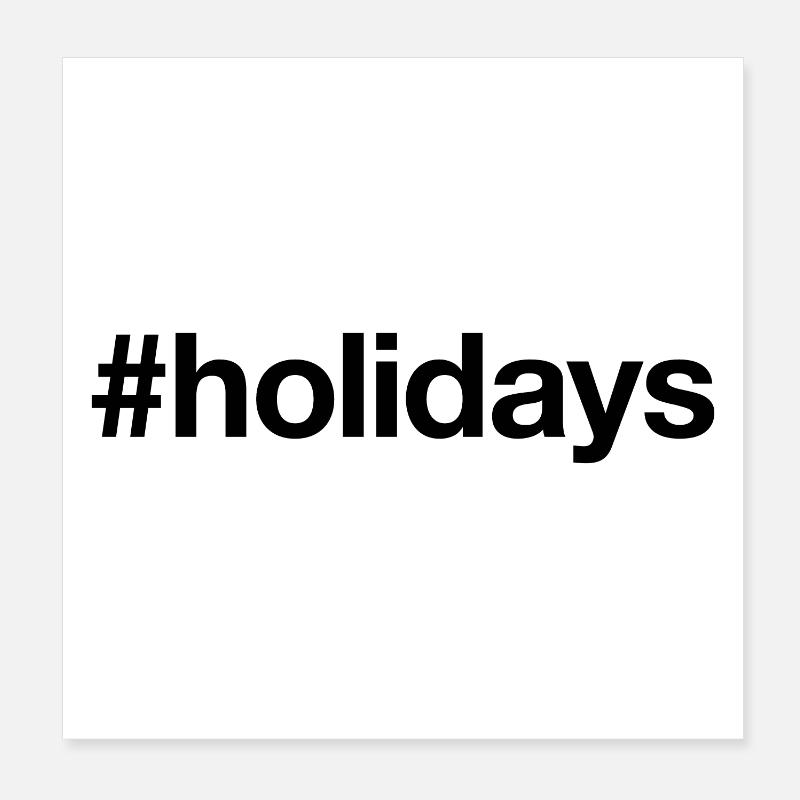 HOLIDAYS Hashtag Sommer Urlaub Ferien Poster 20x20 cm