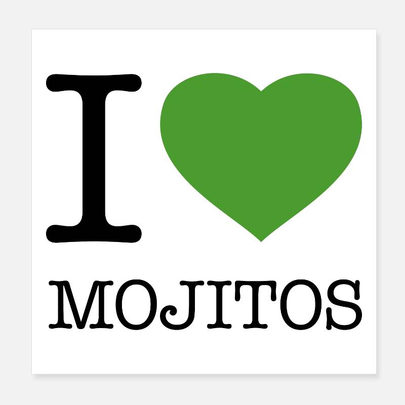 I LOVE MOJITOS Poster 20x20 cm