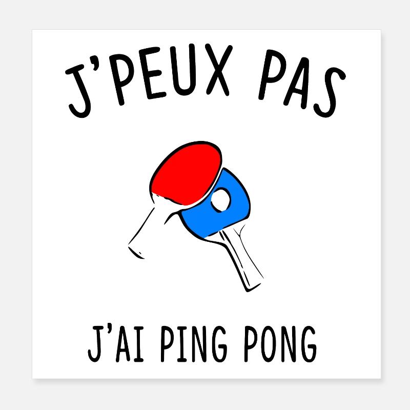 J'PEUX PAS J'AI PING PONG Poster 20 x 20 cm