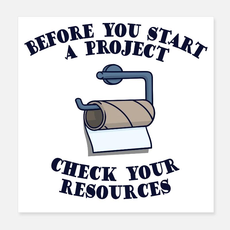 Project Project Manager Planning Funny Sayings Fun Poster 8" x 8" (20x20 cm)