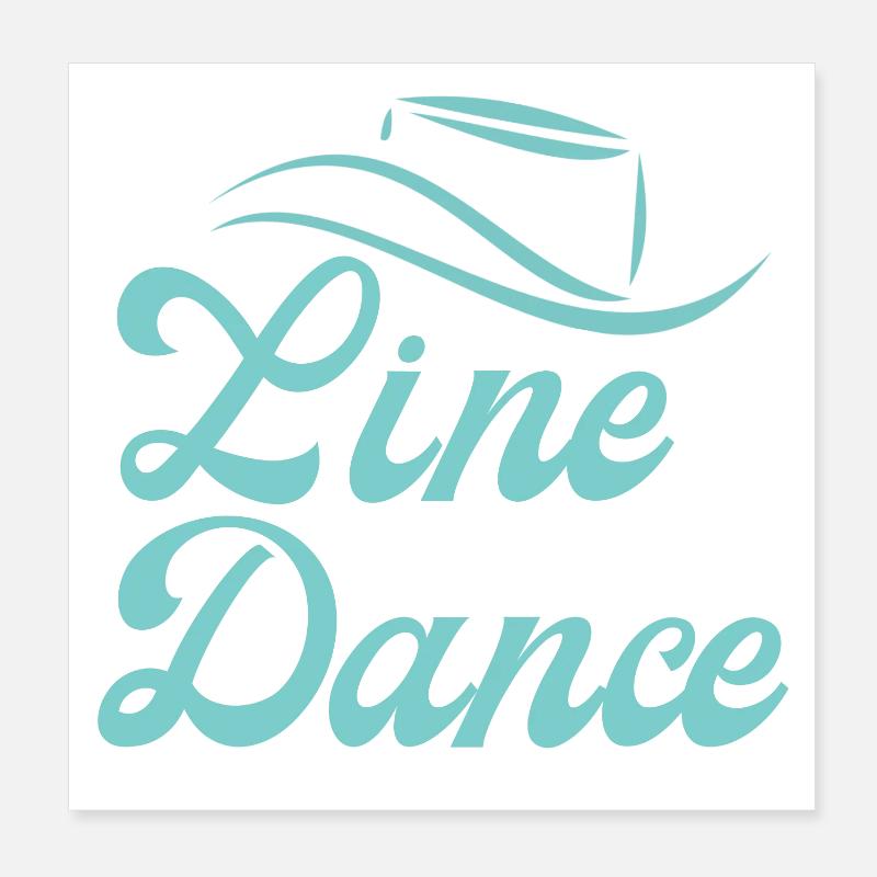 Great gift for Line Dancer: Motto "Line Dance" Poster 8" x 8" (20x20 cm)