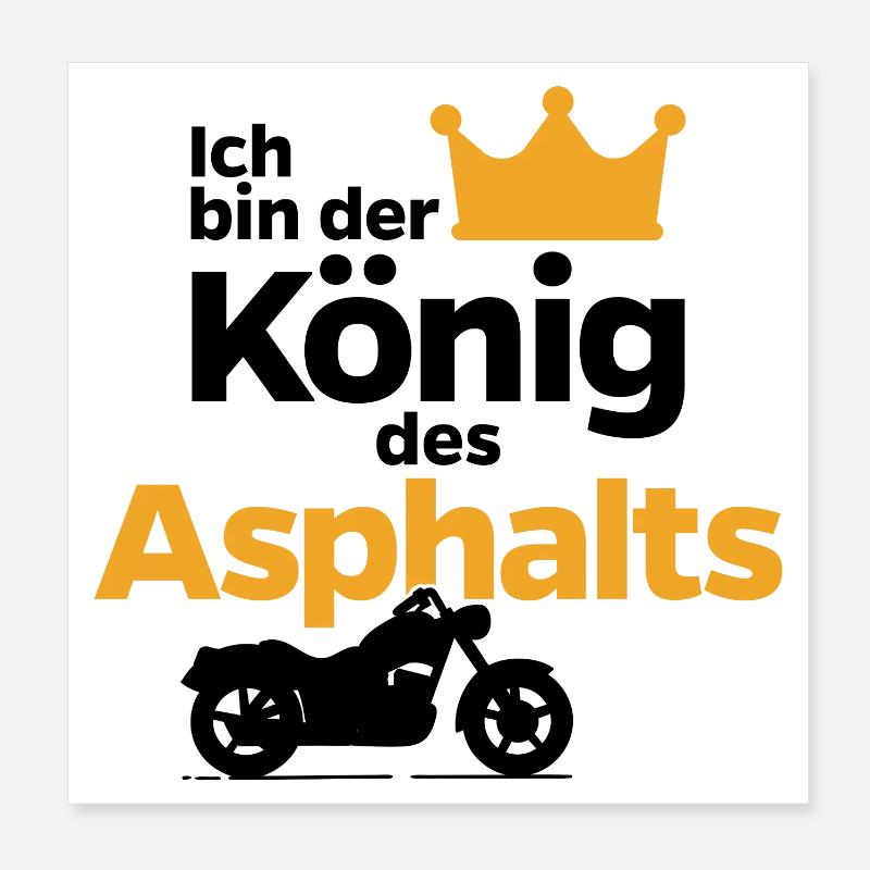 Motorrad Asphalt Biker König Spruch Statement Poster 20x20 cm
