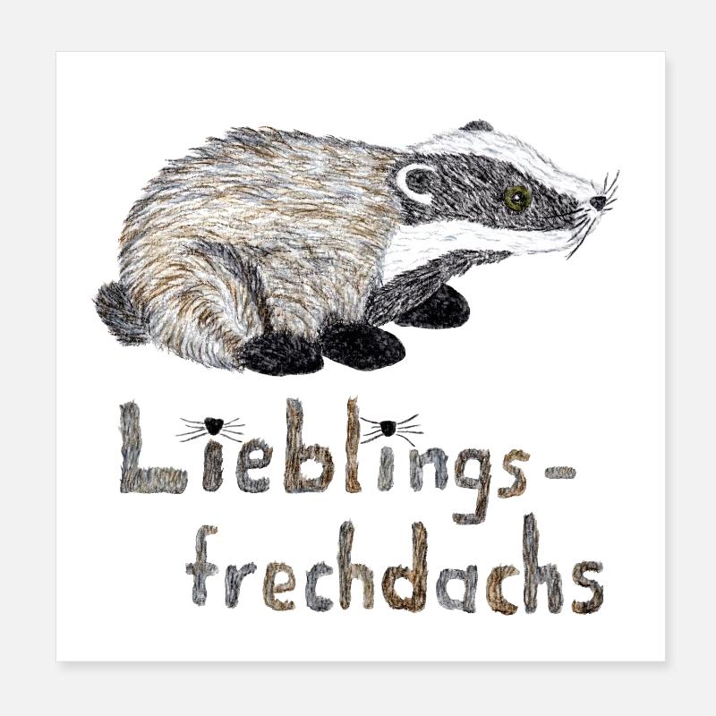 Lieblingsfrechdachs - Süßer Dachs Aquarell - Poster 20x20 cm - Weiß