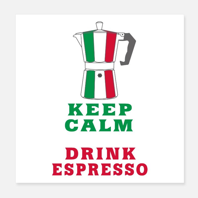Keep Calm and Drink Espresso design / idée cadeau Poster 20 x 20 cm