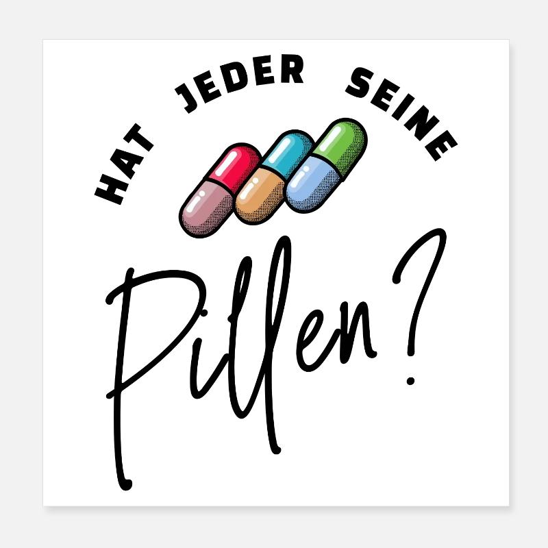 Lustig Spruch Pillen Medikamente Krankenpfleger - Poster 20x20 cm - Weiß