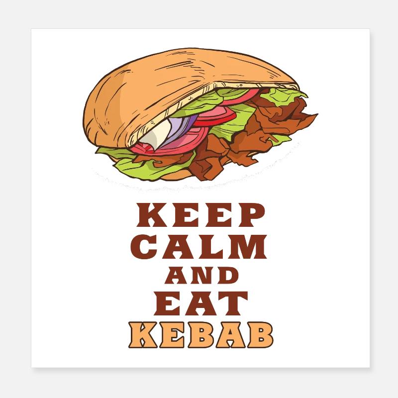 Keep Calm und esse Kebab / Geschenkidee Poster 20x20 cm