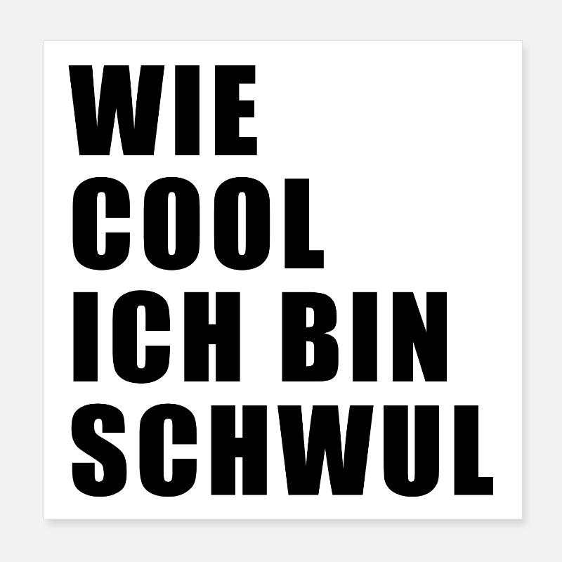Wie cool, ich bin schwul Poster 20x20 cm