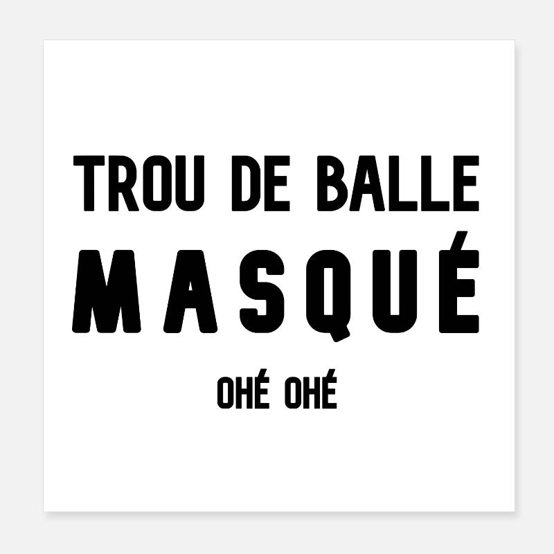 Trou de balle masqué (ohé ohé) Poster 20 x 20 cm