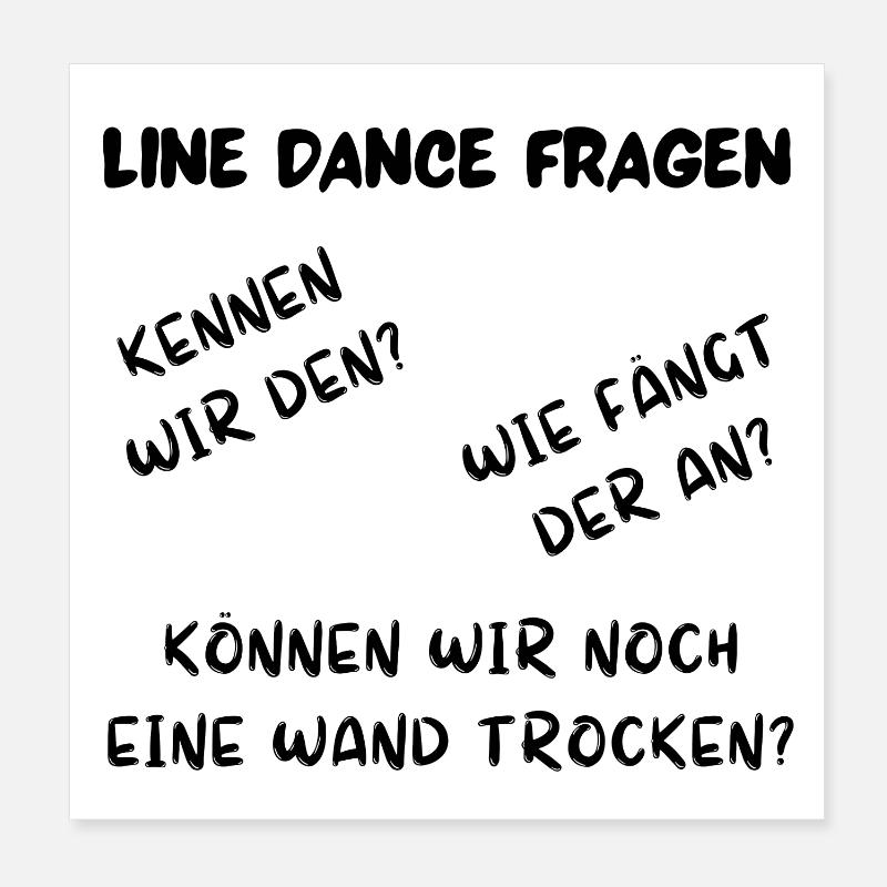 Line Dance Fragen: Kennen wir den, wie fängt er an Poster 20x20 cm
