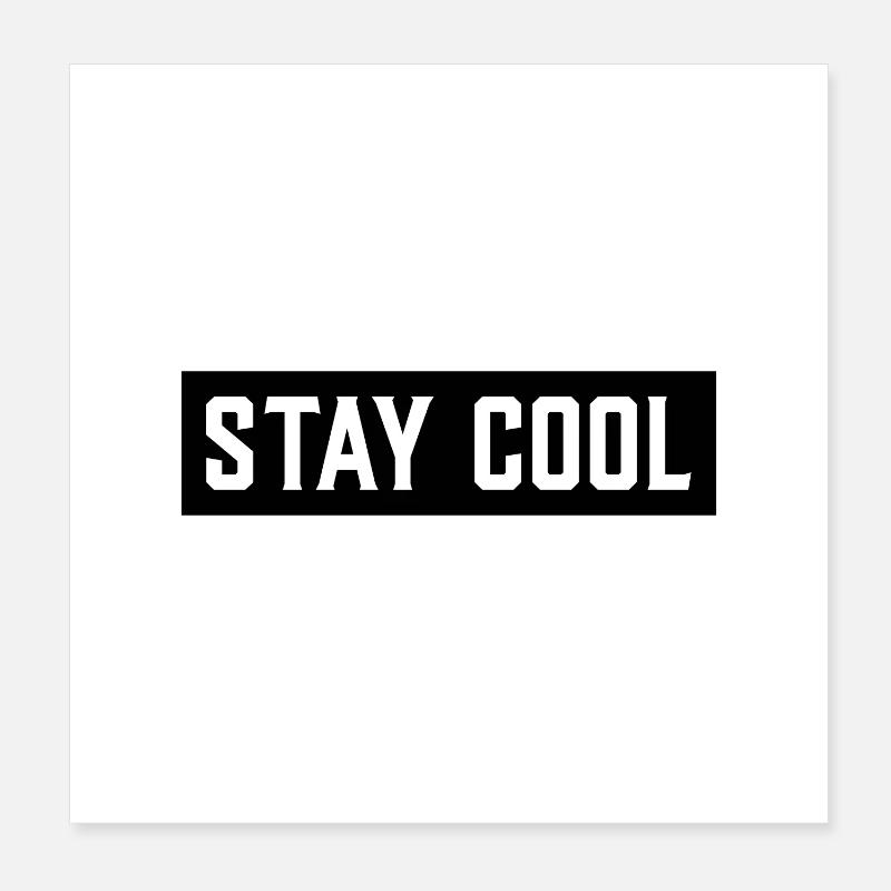 Stay cool Poster 8" x 8" (20x20 cm)