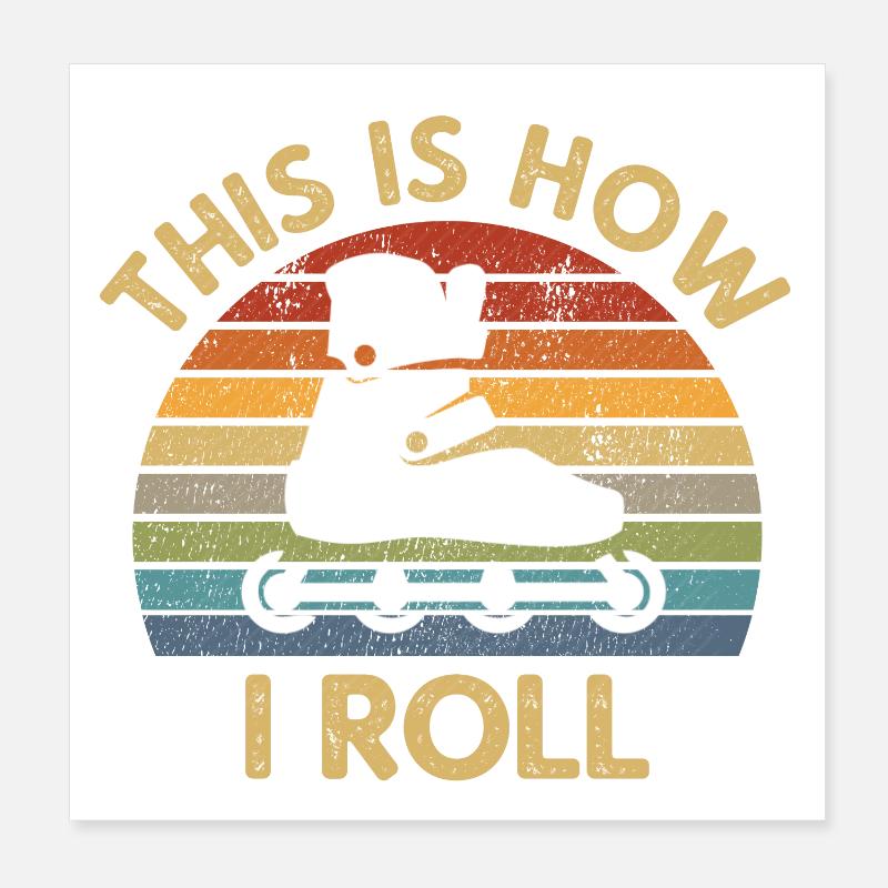 Retro How I Roll Inline Skating Skater Gift Poster 8" x 8" (20x20 cm)